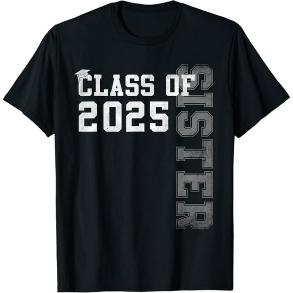 Sister Senior 2025 Proud Sister Of A Class Of 2025 Graduate T-Shirt