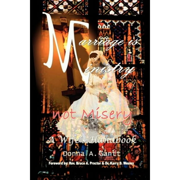 Marriage is Ministry-Not Misery: A Wife's Handbook, (Paperback)