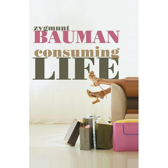 Pre-Owned Consuming Life (Paperback) 0745640028 9780745640020
