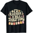 thumbnail image 2 of 100% Cotton I'd Rather Be Thrifting Vintage Shopping Quote Thrift Lover T-Shirt, 2 of 5