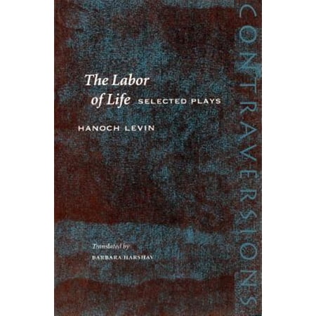 Pre-Owned Contraversions: Jews and Other Differences: The Labor of Life : Selected Plays (Paperback)