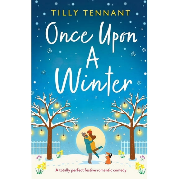 Once Upon a Winter: A totally perfect festive romantic comedy (Paperback)