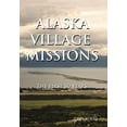 thumbnail image 2 of Alaska Village Missions: The First 50 Years, 2 of 3