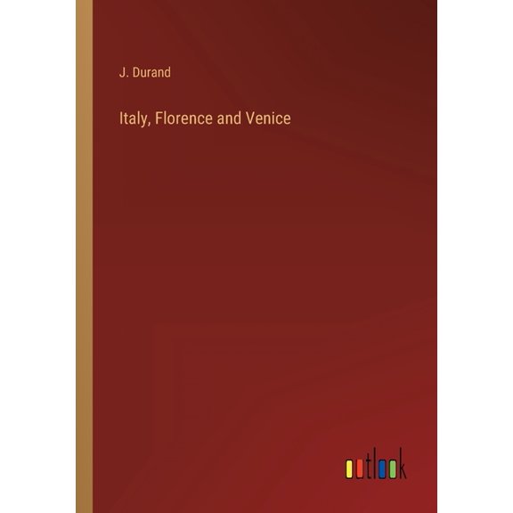 Italy, Florence and Venice (Paperback)