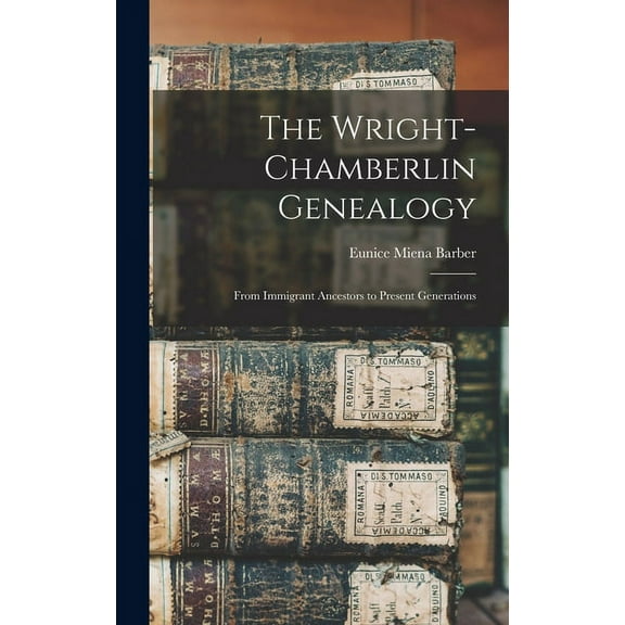 The Wright-Chamberlin Genealogy (Hardcover)