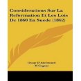 thumbnail image 1 of Considerations sur la Réforme et les Lois de 1860 en Suède (1862), 1 of 1