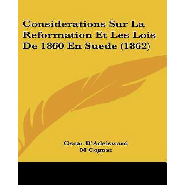 Considerations sur la Réforme et les Lois de 1860 en Suède (1862)