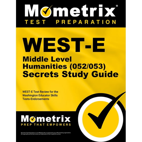 West-E Middle Level Humanities (052/053) Secrets Study Guide : West-E Test Review for the Washington Educator Skills Tests-Endorsements (Paperback)