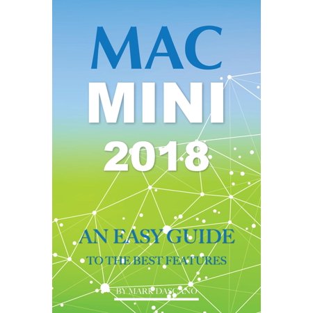 Mac Mini 2018: An Easy Guide to the Best Features - (Best Ebook Reader For Mac)