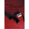 thumbnail image 1 of Blood Connection : une Tragédie Familiale [Couverture Rigide] [09 Juillet 2012] Austin, Gary R. et Fincham, Barbara L., 1 of 2