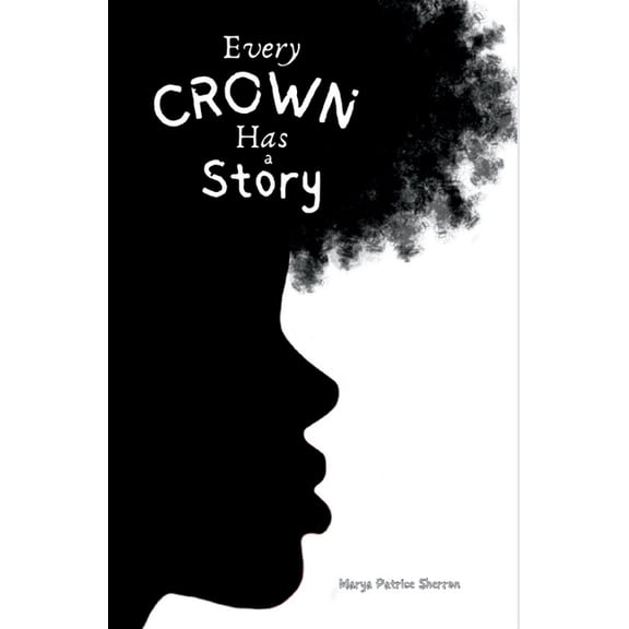 Every Crown Has a Story, (Paperback)