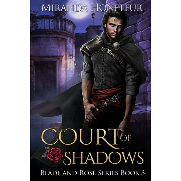 Blade and Rose: Court of Shadows - Paperback
