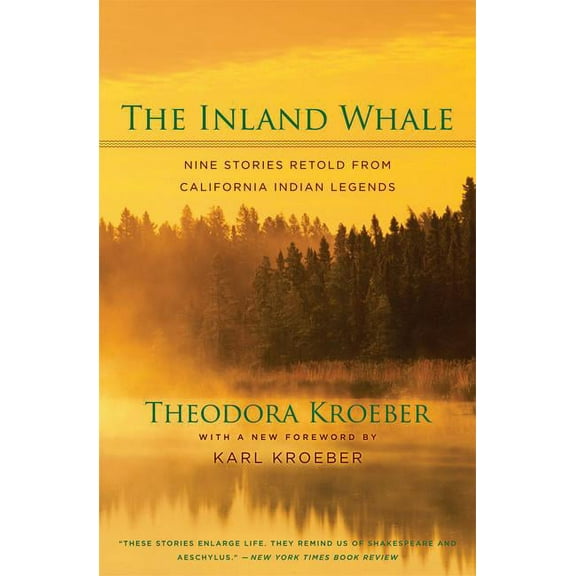 The Inland Whale : Nine Stories Retold from California Indian Legends (Edition 1) (Paperback)