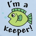 thumbnail image 2 of CafePress - I'm A Keeper! (Fish) Infant / - Baby Light Bodysuit, Size Newborn - 24 Months, 2 of 4