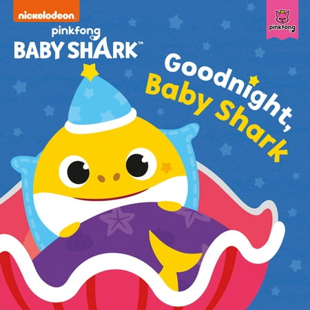 Baby Shark: Baby Shark: Good Night, Baby Shark! (Board Book)