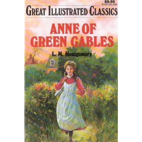 Pre-Owned Anne of Green Gables (Great Illustrated Classics), 9780866119931, 0866119930, Paperback,