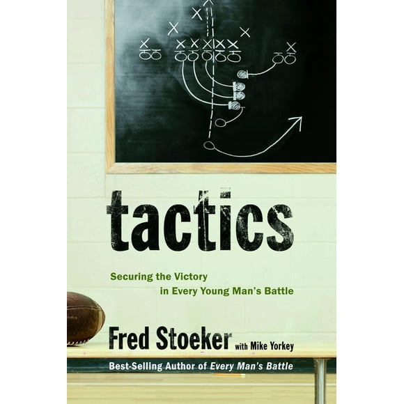 Pre-Owned Tactics: Securing the Victory in Every Young Man's Battle (Paperback) 1400071089 9781400071081