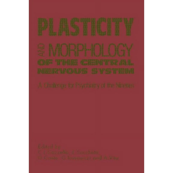 Plasticity and Morphology of the Central Nervous System, (Paperback)
