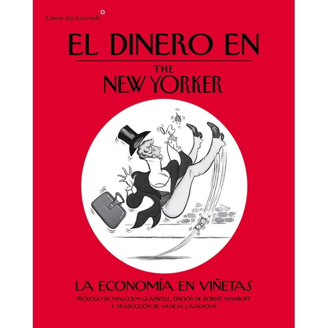 El Dinero en The New Yorker Libros del Asteroide 9788415625100