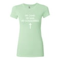 thumbnail image 2 of Wild Bobby He Came He Saw He Conquered Inspirational/Christian Women Slim Fit Junior Tee, Mint, X-Large, 2 of 6