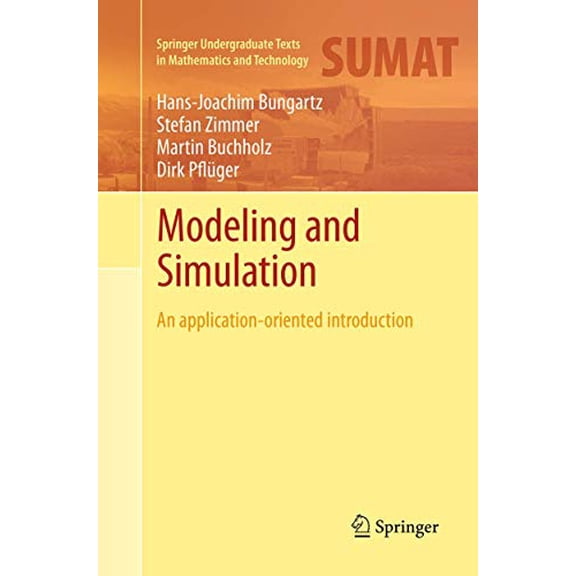 Pre-Owned Modeling and Simulation: An Application-Oriented Introduction (Springer Undergraduate Texts in Mathematics and Technology), 9783662518427, 3662518422, Paperback, Softcover reprint of the original 1st