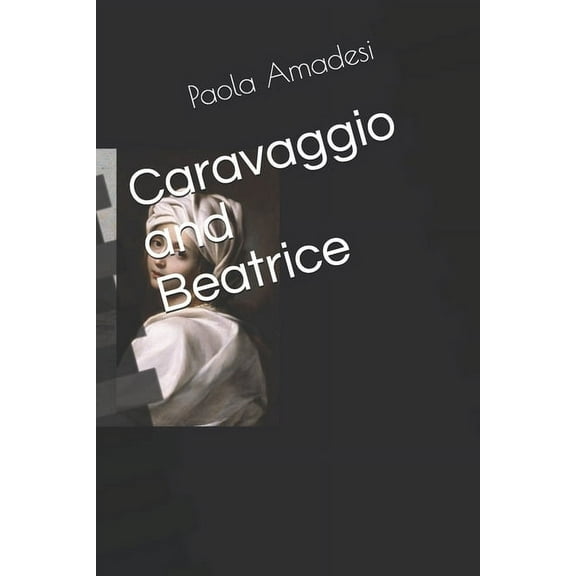 Caravaggio and Beatrice (Paperback)