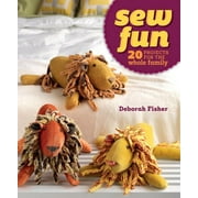 Sew Fun: Projects for the Whole Family
