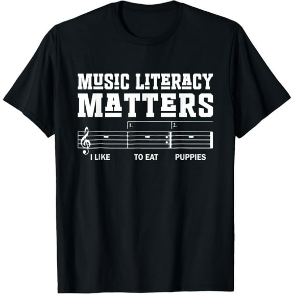 t-shirt Music Literacy Matters I Like To Eat Puppies T-Shirt.