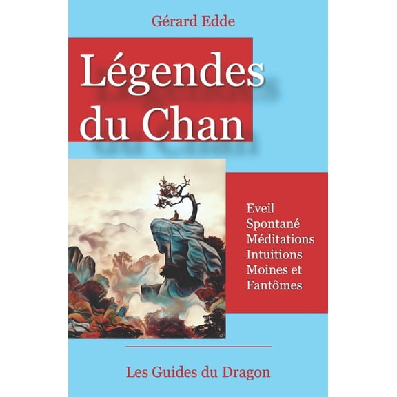 Les Guides Du Dragon: Légendes Chan : De l'éveil spontané (Series #2) (Paperback)