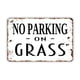 thumbnail image 1 of Letrero de metal con la frase "No estacionarse en el césped" Letrero de metal con la frase "No estacionar en el césped" Tamaño: 16 x 12 pulgadas, 1 of 4