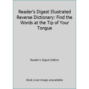 Angle View: Reader's Digest Illustrated Reverse Dictionary: Find the Words at the Tip of Your Tongue [Hardcover - Used]