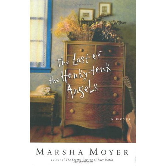 Pre-Owned The Last of the Honky-tonk Angels: A Novel (Hardcover) 0060081635 9780060081638