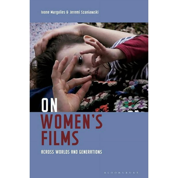 On Women's Films: Across Worlds and Generations, (Hardcover)