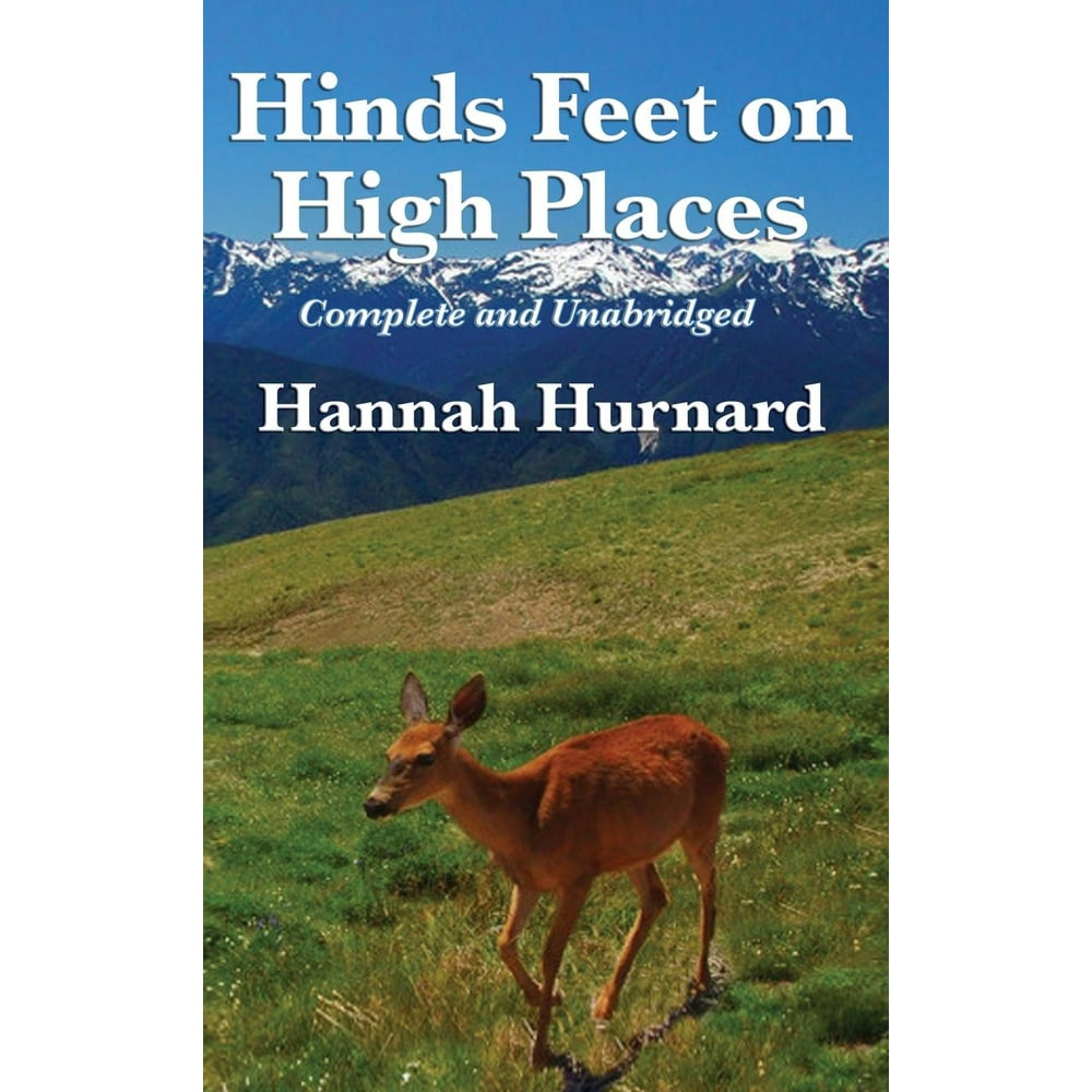 Hinds Feet on High Places Complete and Unabridged by Hannah Hurnard ...