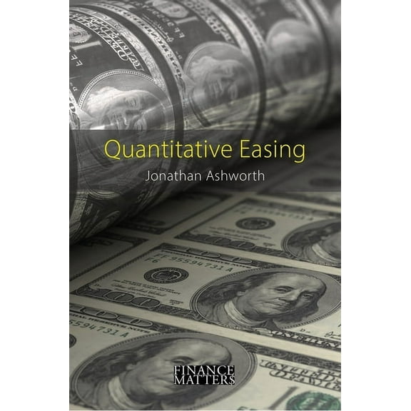 Finance Matters Quantitative Easing, (Hardcover)