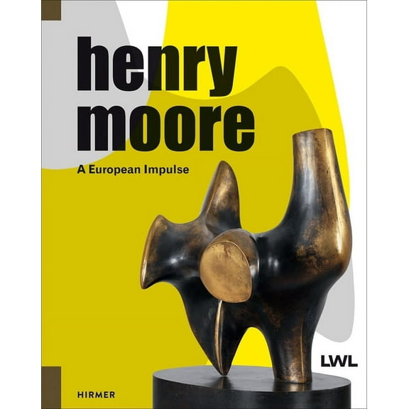 Henry Moore : A European Impulse (Hardcover)