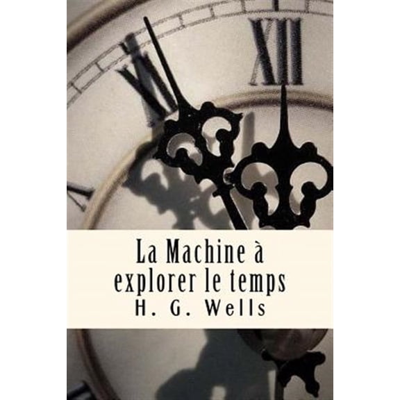 Pre-Owned La Machine ? Explorer Le Temps