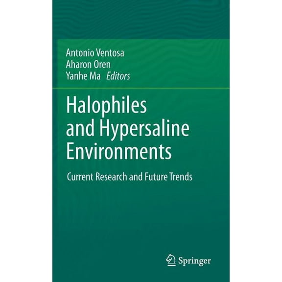 Halophiles and Hypersaline Environments: Current Research and Future Trends, (Hardcover)