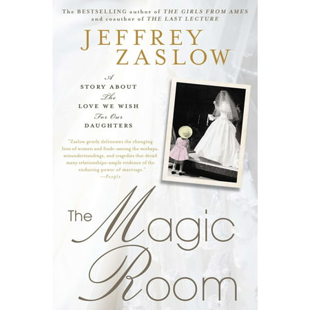The Magic Room : A Story About the Love We Wish for Our