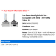 thumbnail image 2 of Low Beam Headlight Bulb Set - Compatible with 2015 - 2019 GMC Yukon XL 2016 2017 2018, 2 of 2
