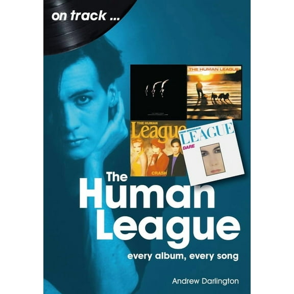 Human League: Every Album Every Song, (Paperback)