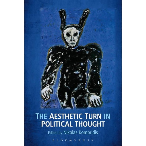 The Aesthetic Turn in Political Thought, (Hardcover)