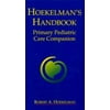 Hoekelman's Handbook: Primary Pediatric Care Companion [Paperback - Used]