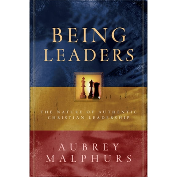 Pre-Owned Being Leaders: The Nature of Authentic Christian Leadership (Paperback) 0801091438 9780801091438