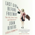 thumbnail image 2 of Last Girl Before Freeway: The Life, Loves, Losses, and Liberation of Joan Rivers, 2 of 3