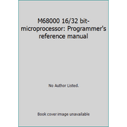 M68000 16/32 bit-microprocessor: Programmer's reference manual [Paperback - Used]