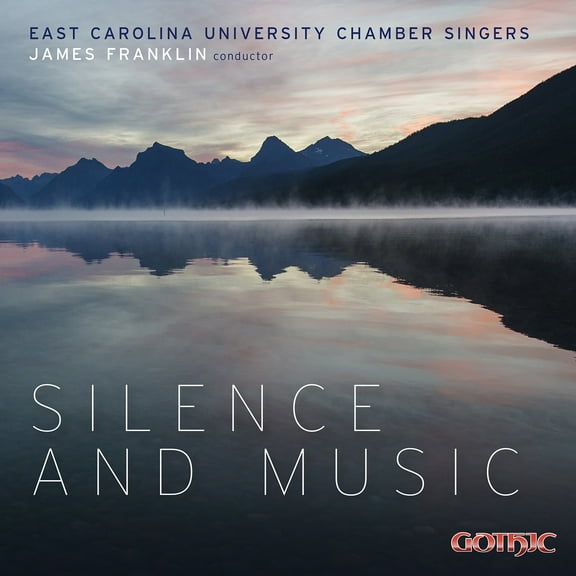 East Carolina University Chamber Singers - Silence & Music - Music & Performance - CD