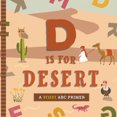 thumbnail image 1 of D Is for Desert: An ABC Desert Primer [Board book], 1 of 1
