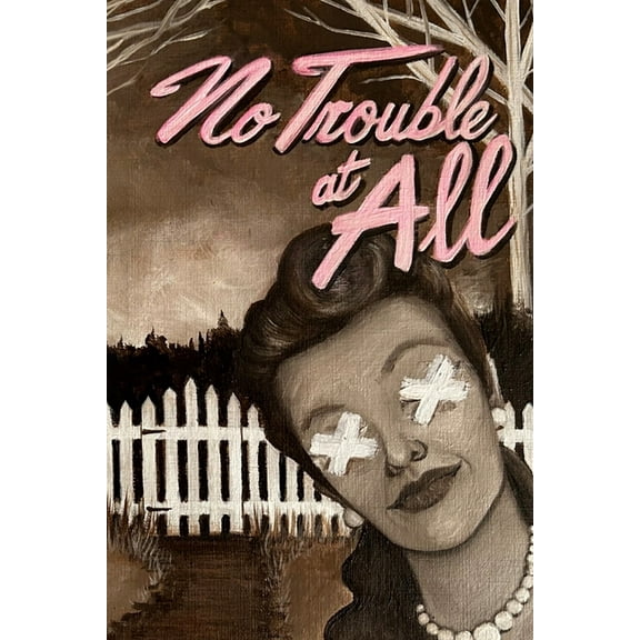 No Trouble at All, (Paperback)