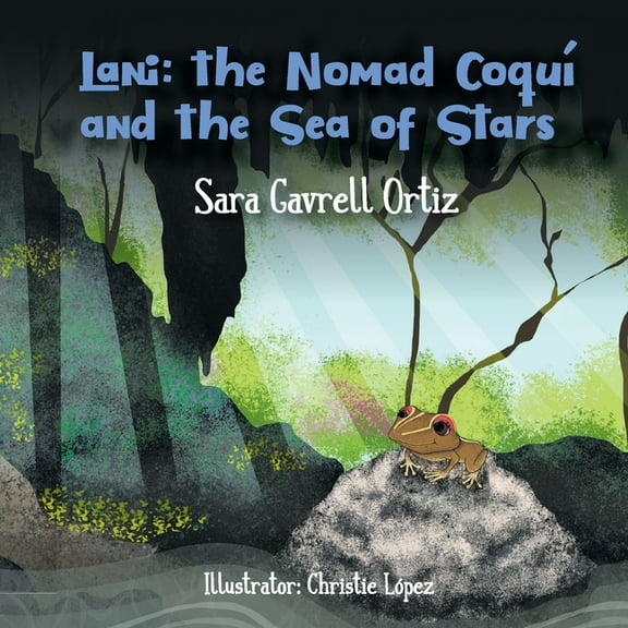 Lani: The Nomad CoquÃ­ and the Sea of Stars, (Paperback)